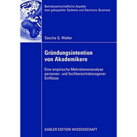 Gr?ndungsintention von Akademikern: Eine empirische Mehrebenenanalyse personen-  [Paperback]