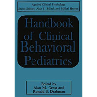 Handbook of Clinical Behavioral Pediatrics [Paperback]