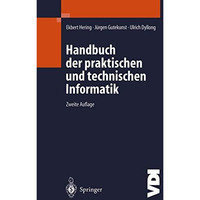 Handbuch der praktischen und technischen Informatik [Paperback]