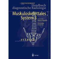 Handbuch diagnostische Radiologie: Muskuloskelettales System 3 [Hardcover]