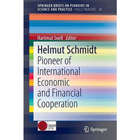 Helmut Schmidt: Pioneer of International Economic and Financial Cooperation [Paperback]