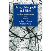 Heme, Chlorophyll, and Bilins: Methods and Protocols [Hardcover]