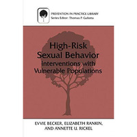 High-Risk Sexual Behavior: Interventions with Vulnerable Populations [Paperback]