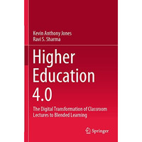 Higher Education 4.0: The Digital Transformation of Classroom Lectures to Blende [Paperback]