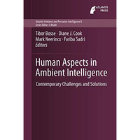 Human Aspects in Ambient Intelligence: Contemporary Challenges and Solutions [Hardcover]