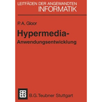 Hypermedia-Anwendungsentwicklung: Eine Einf?hrung mit HyperCard-Beispielen [Paperback]