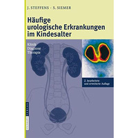 H?ufige urologische Erkrankungen im Kindesalter: Klinik Diagnose Therapie [Hardcover]