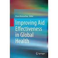 Improving Aid Effectiveness in Global Health [Paperback]