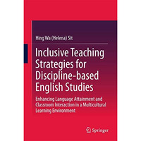 Inclusive Teaching Strategies for Discipline-based English Studies: Enhancing La [Hardcover]