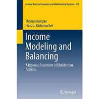 Income Modeling and Balancing: A Rigorous Treatment of Distribution Patterns [Paperback]