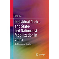 Individual Choice and State-Led Nationalist Mobilization in China: Self-interest [Hardcover]