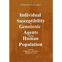 Individual Susceptibility to Genotoxic Agents in the Human Population [Paperback]