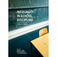 Inequality in School Discipline: Research and Practice to Reduce Disparities [Hardcover]