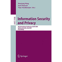 Information Security and Privacy: 9th Australasian Conference, ACISP 2004, Sydne [Paperback]