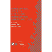 Information Security for Global Information Infrastructures: IFIP TC11 Sixteenth [Hardcover]