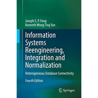 Information Systems Reengineering, Integration and Normalization: Heterogeneous  [Paperback]