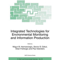 Integrated Technologies for Environmental Monitoring and Information Production [Hardcover]