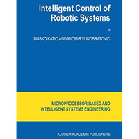 Intelligent Control of Robotic Systems [Hardcover]