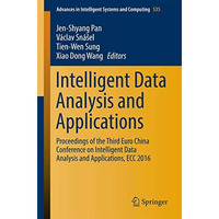 Intelligent Data Analysis and Applications: Proceedings of the Third Euro-China  [Paperback]