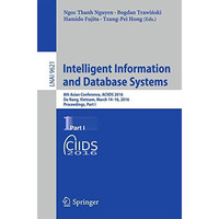 Intelligent Information and Database Systems: 8th Asian Conference, ACIIDS 2016, [Paperback]