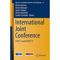 International Joint Conference: CISIS15 and ICEUTE15 [Paperback]