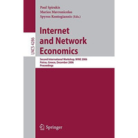 Internet and Network Economics: Second International Workshop, WINE 2006, Patras [Paperback]