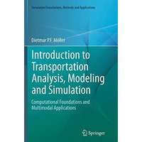 Introduction to Transportation Analysis, Modeling and Simulation: Computational  [Paperback]