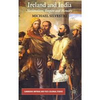 Ireland and India: Nationalism, Empire and Memory [Hardcover]