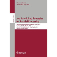 Job Scheduling Strategies for Parallel Processing: 19th and 20th International W [Paperback]