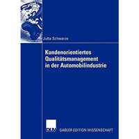 Kundenorientiertes Qualit?tsmanagement in der Automobilindustrie [Paperback]