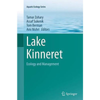 Lake Kinneret: Ecology and Management [Paperback]