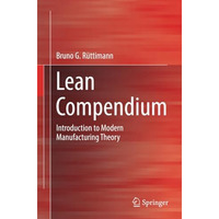 Lean Compendium: Introduction to Modern Manufacturing Theory [Paperback]