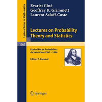 Lectures on Probability Theory and Statistics: Ecole d'Ete de Probabilites de Sa [Paperback]