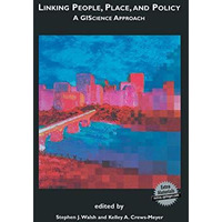 Linking People, Place, and Policy: A GIScience Approach [Hardcover]