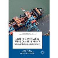 Logistics and Global Value Chains in Africa: The Impact on Trade and Development [Paperback]