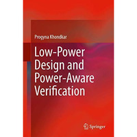 Low-Power Design and Power-Aware Verification [Hardcover]