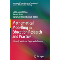 Mathematical Modelling in Education Research and Practice: Cultural, Social and  [Paperback]