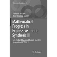 Mathematical Progress in Expressive Image Synthesis III: Selected and Extended R [Paperback]