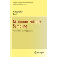 Maximum-Entropy Sampling: Algorithms and Application [Paperback]