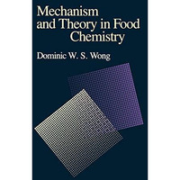 Mechanism and Theory in Food Chemistry [Hardcover]