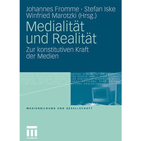 Medialit?t und Realit?t: Zur konstitutiven Kraft der Medien [Paperback]