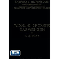 Messung Grosser Gasmengen: Anleitung zur Praktischen Ermittlung Grosser Mengen v [Paperback]