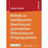 Methode zur modellbasierten Bewertung und systematischen Verbesserung von Fertig [Paperback]