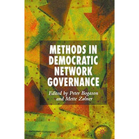 Methods in Democratic Network Governance [Paperback]