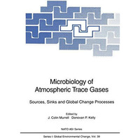 Microbiology of Atmospheric Trace Gases: Sources, Sinks and Global Change Proces [Paperback]