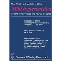 Mild hypertension: Current controversies and new approaches [Paperback]