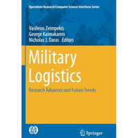 Military Logistics: Research Advances and Future Trends [Paperback]