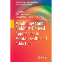 Mindfulness and Buddhist-Derived Approaches in Mental Health and Addiction [Hardcover]