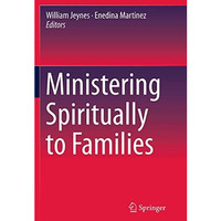 Ministering Spiritually to Families [Paperback]