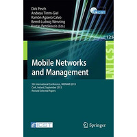 Mobile Networks and Management: 5th International Conference, MONAMI 2013, Cork, [Paperback]